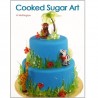 Cooked Sugar Art Book